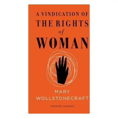 Vindication of the Rights of Woman (Vintage Feminism Short Edition) - Wollstonecraft, Mary