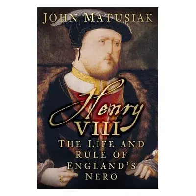 Henry VIII - Matusiak, John