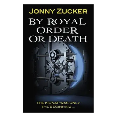 By Royal Order or Death - Zucker Jonny