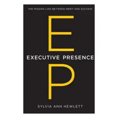 Executive Presence - Hewlett, Sylvia Ann