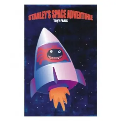 Stanley's Space Adventure - Frais, Tony