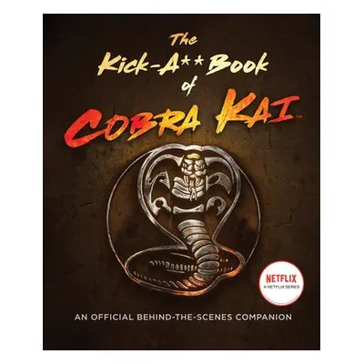 Kick-A** Book of Cobra Kai - Bertsche, Rachel