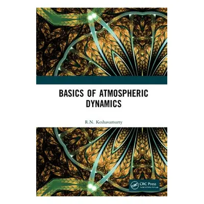 Basics of Atmospheric Dynamics - Keshavamurty, R.N.