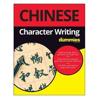 Chinese Character Writing For Dummies - Abraham, Wendy a Li, Jing