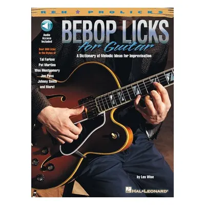 Bebop Licks for Guitar - Wise, Les