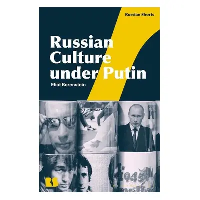 Russian Culture under Putin - Borenstein, Professor Eliot (New York University, USA)