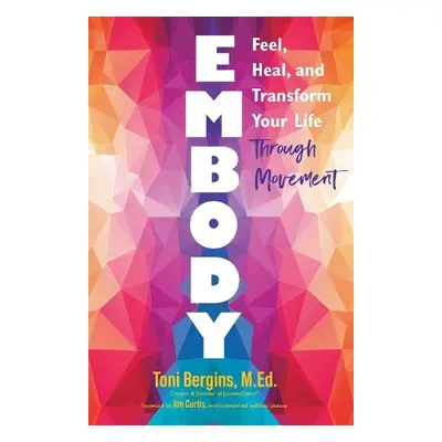 Embody - Bergins, Toni, M.Ed.