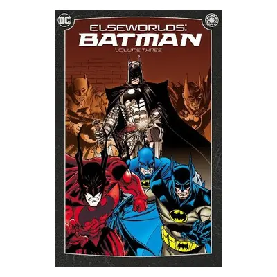 Elseworlds: Batman Vol. 3 - Layton, Bob a Nolan, Graham