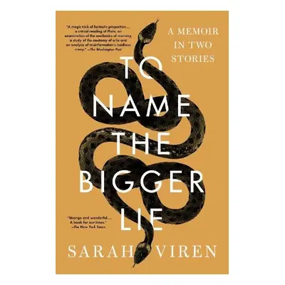 To Name the Bigger Lie - Viren, Sarah