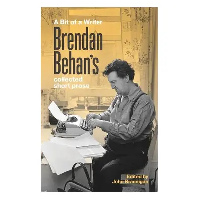 Bit of a Writer - Behan, Brendan