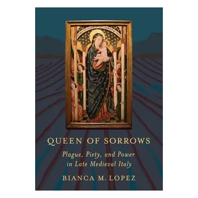 Queen of Sorrows - Lopez, Bianca M.