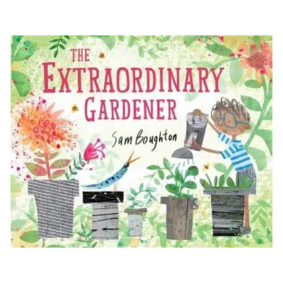 Extraordinary Gardener