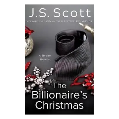 Billionaire's Christmas - Scott, J. S.