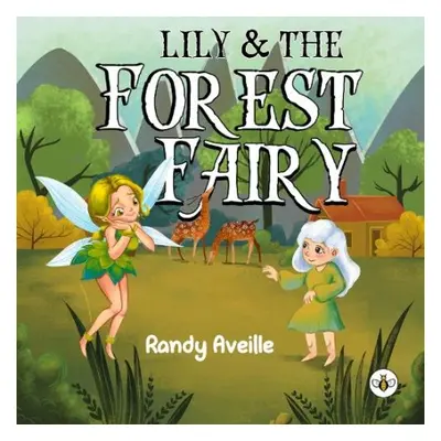 Lily a the Forest Fairy - Aveille, R. Efrain