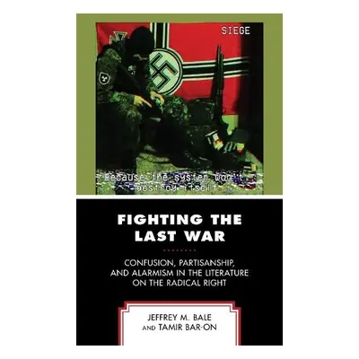 Fighting the Last War - Bar-On, Tamir a Bale, Jeffrey M.