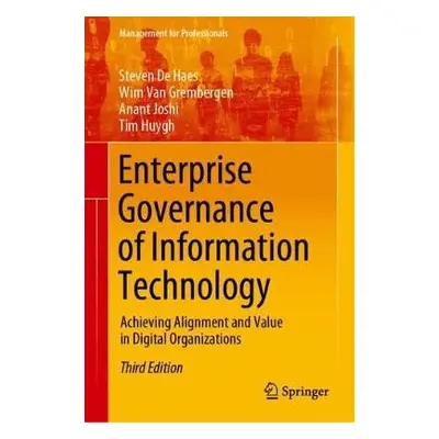 Enterprise Governance of Information Technology - De Haes, Steven a Van Grembergen, Wim a Joshi,