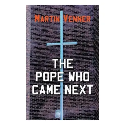 Pope Who Came Next - Venner, Martin