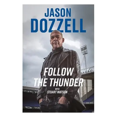 Follow the Thunder - Dozzell, Jason