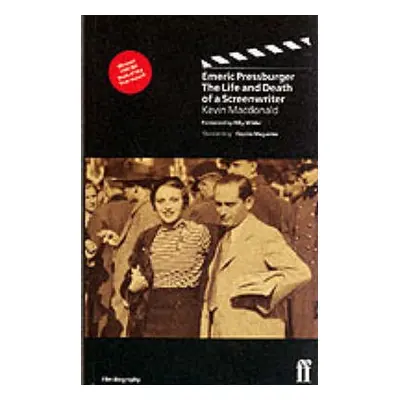 Emeric Pressburger: Life and Death of a Screenwriter - Macdonald, Kevin