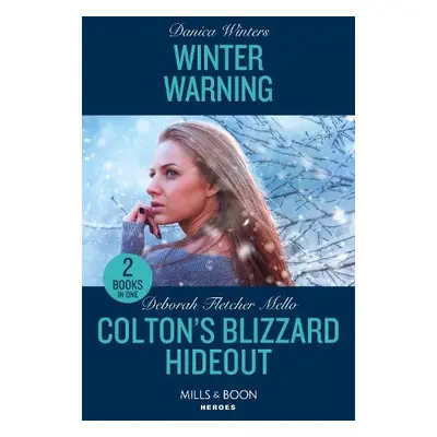 Winter Warning / Colton's Blizzard Hideout - Winters, Danica a Fletcher Mello, Deborah