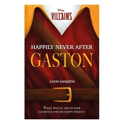 Disney Villains: Happily Never After Gaston - Langdon, Lorie