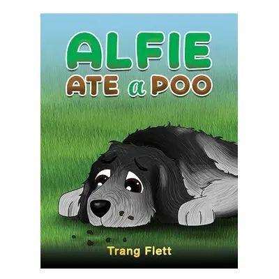 Alfie Ate a Poo - Flett, Trang