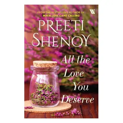 All the Love You Deserve - Shenoy, Preeti