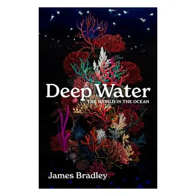 Deep Water - Bradley, James