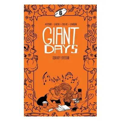 Giant Days Library Edition Vol 6 - Allison, John