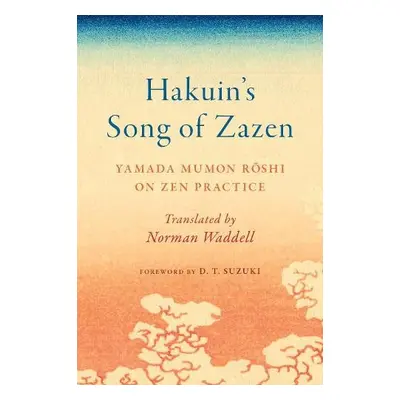 Hakuin's Song of Zazen - Roshi, Yamada Mumon