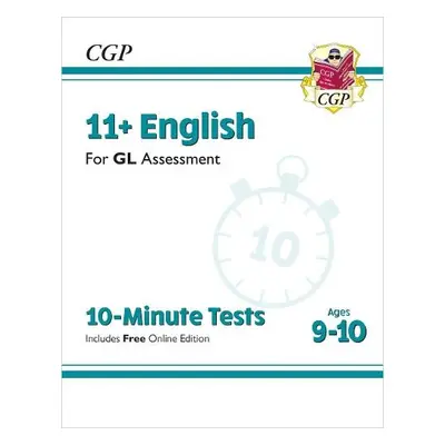 11+ GL 10-Minute Tests: English - Ages 9-10 (with Online Edition) - CGP Books