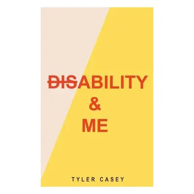 Disability a Me - Casey, Tyler