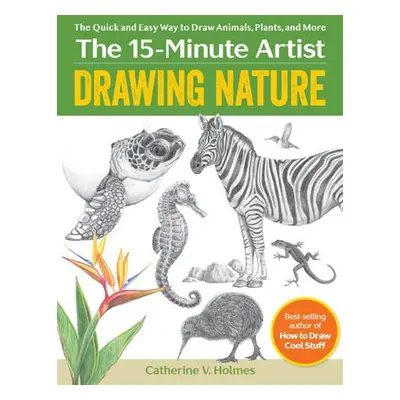 Drawing Nature - Holmes, Catherine V.