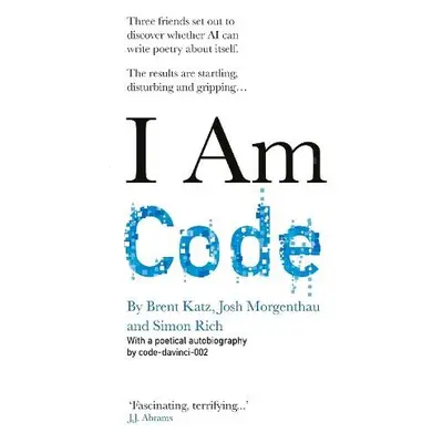 I Am Code - code-davinci-002 a Katz, Brent a Morgenthau, Josh a Rich, Simon