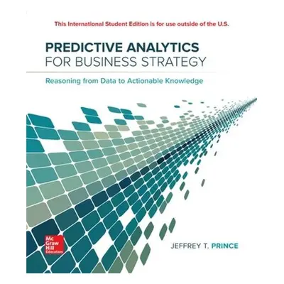 ISE Predictive Analytics for Business Strategy - Prince, Jeff