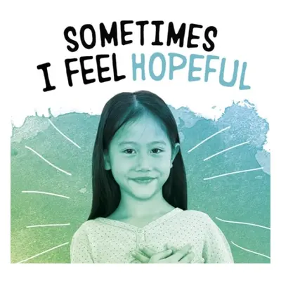 Sometimes I Feel Hopeful - Jaycox, Jaclyn