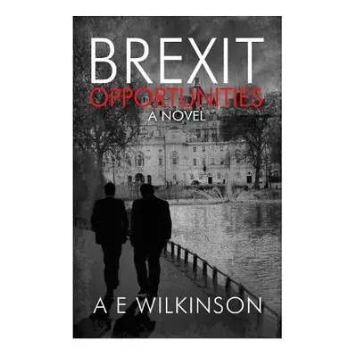 Brexit Opportunities - Wilkinson, A E