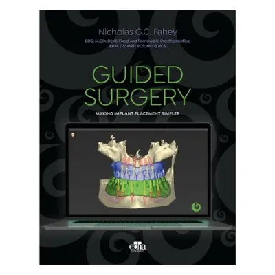 Guided Surgery - Fahey, Nicholas G.C.