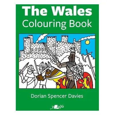 Wales Colouring Book, The - Davies, Dorian Spencer