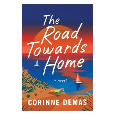 Road Towards Home - Demas, Corinne