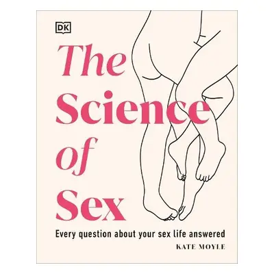 Science of Sex - Moyle, Kate