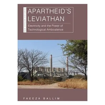 Apartheid’s Leviathan - Ballim, Faeeza