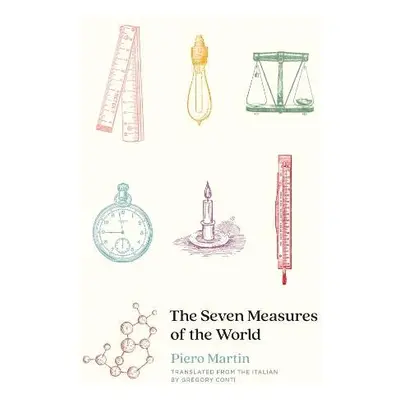 Seven Measures of the World - Martin, Piero