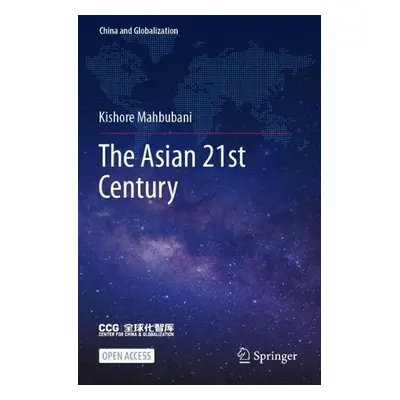 Asian 21st Century - Mahbubani, Kishore