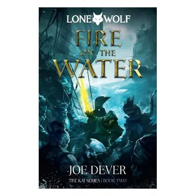 Fire on the Water - Dever, Joe