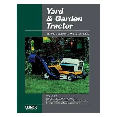 Yard a Garden Tractor V 1 Ed 1 - Haynes Publishing