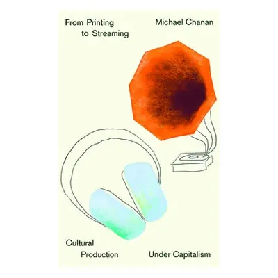 From Printing to Streaming - Chanan, Michael (University of Roehampton)