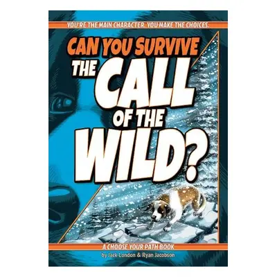 Can You Survive the Call of the Wild? - Jacobson, Ryan