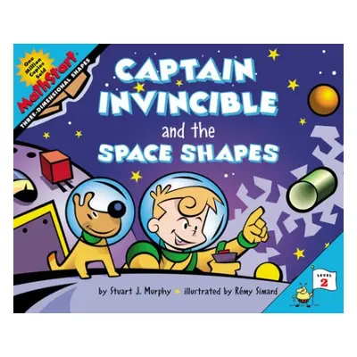 Captain Invincible and the Space Shapes - Murphy, Stuart J.