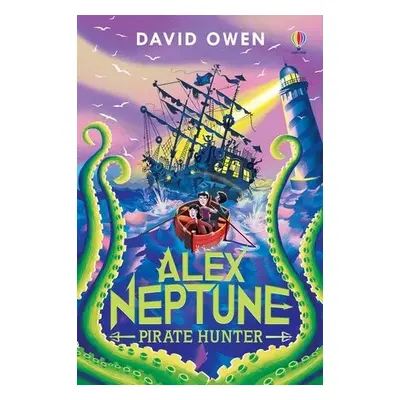 Alex Neptune, Pirate Hunter - Owen, David